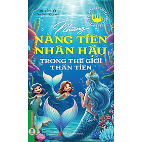 Những Câu Chuyện Cổ Tích Thần Tiên - Những Nàng Tiên Nhân Hậu Trong Thế Giới Thần Tiên - AIA Vietnam