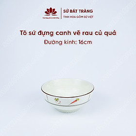 Tô sứ đựng canh đẹp - Đường kính 16cm - 18cm - 20cm - Nhiều họa tiết lựa chọn Bát Tràng