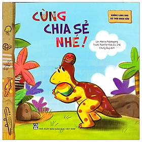 [Download Sách] Khủng Long Nhỏ Bỏ Thói Quen Xấu - Cùng Chia Sẻ Nhé! (Tái Bản 2020)