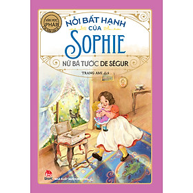 Sách Nỗi Bất Hạnh Của Sophie (Tác Phẩm Chọn Lọc - Văn Học Pháp) [Tái Bản 2025]