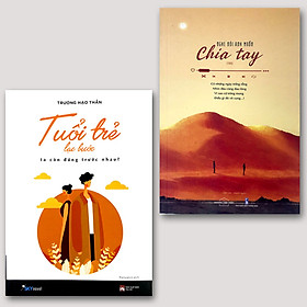 Combo 2 cuốn Nghe nói anh muốn chia tay + Tuổi Trẻ Lạc Bước Ta Còn Đứng Trước Nhau?