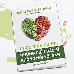 Trạm Đọc Official |  Sách - Y học dinh dưỡng những điều bác sĩ không nói với bạn