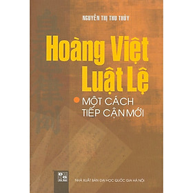 Hoàng Việt Luật Lệ - Một Cách Tiếp Cận Mới