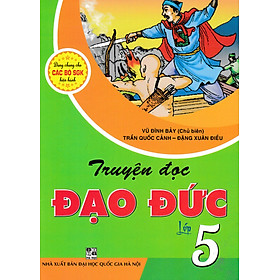 Truyện Đọc Đạo Đức Lớp 5 (Dùng Chung Cho Các Bộ SGK Hiện Hành) - HA