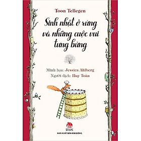 [Download Sách] Sách - Tủ sách nhà văn Toon Tellegen: Sinh nhật và những cuộc vui tưng bừng