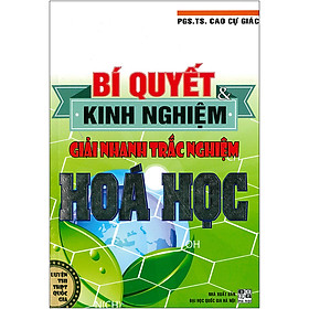 [Download Sách] Bí Quyết Và Kinh Nghiệm Giải Nhanh Trắc Nghiệm Hóa Học