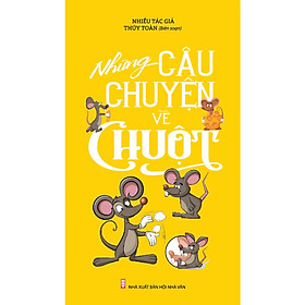 [Download Sách] Những Câu Chuyện Về Chuột