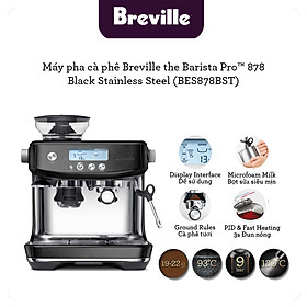 Mua Máy pha cà phê Breville 878 the Barista Pro (Thép Đen không gỉ)- Hàng chính hãng