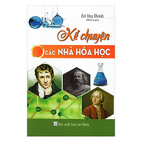 Kể Chuyện Các Nhà Hóa Học