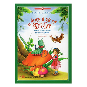 [Download Sách] Alice Ở Xứ Sở Diệu Kỳ (Tái Bản)