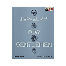 (Bìa cứng) JEWELRY FOR GENTLEMEN – James Sherwood – Alphabooks – NXB Thames & Hudson 
