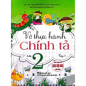 Vở Thực Hành Chính Tả Lớp 2 - Tập 1  -HA