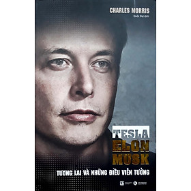 Download sách Tesla – Elon Musk: Tương Lai Và Những Điều Viễn Tưởng