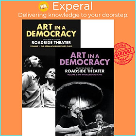 Sách - Art in a Democracy : Selected Plays of Roadside Theater, Vol 1 & Vol 2 by Ben Fink (US edition, paperback)