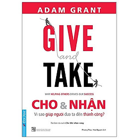 Sách Give And Take - Cho & Nhận (Tái Bản)