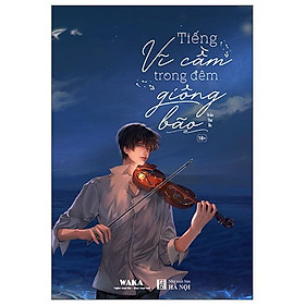 Tiếng Vĩ Cầm Trong Đêm Giông Bão - Công Ty Cổ Phần Waka