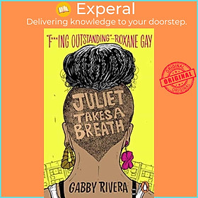 Sách - Juliet Takes a Breath by Gabby Rivera (UK edition, paperback)