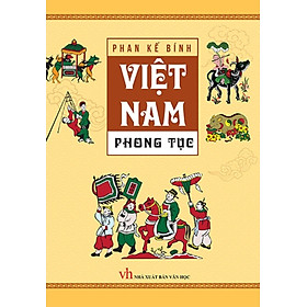 VIỆT NAM PHONG TỤC (MINH THẮNG)