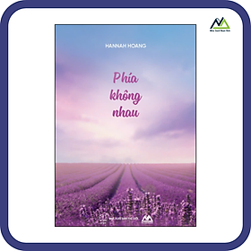 Phía Không Nhau - Tác giả Hannah Hoàng - Nhà Sách Nam Anh