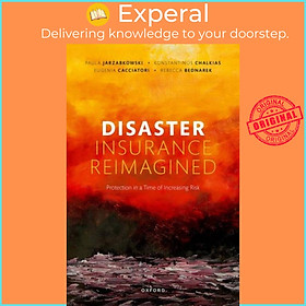 Sách - Disaster Insurance Reimagined - Protection in a Time of Increasi by Konstantinos Chalkias (UK edition, hardcover)