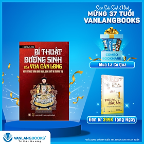 Bí Thuật Dưỡng Sinh Của Vua Càn Long - Vanlangbooks