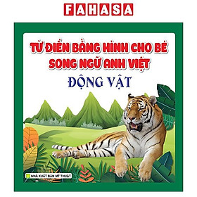 Sách - Từ Điển Bằng Hình Cho Bé - Song Ngữ Anh Việt - Động Vật