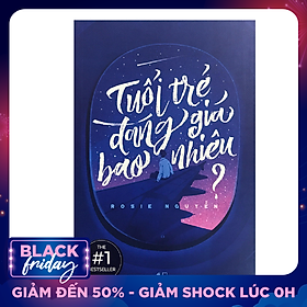 Tuổi Trẻ Đáng Giá Bao Nhiêu (Tái Bản)