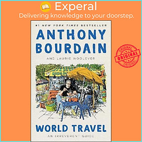 Sách - World Travel : An Irreverent Guide by Anthony Bourdain (hardcover)