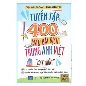 [Tải ebook] Sách – Tuyển tập 400 mẫu bài dịch Trung – Anh – Việt hay nhất PDF