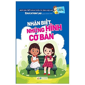 Tủ Sách Tư Duy Toán Học HQ - Nhận Biết Những Hình Cơ Bản