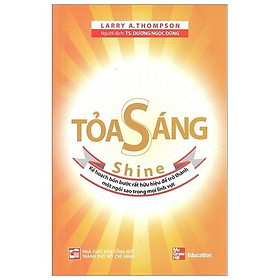 Toả Sáng - Kế Hoạch Bốn Bước Rất Hữu Hiệu Để Trở Thành Một Ngôi Sao Trong Mọi Lĩnh Vực