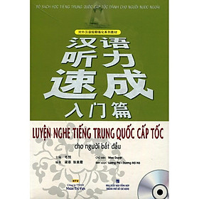 [Download Sách] Sách - Luyện Nghe Tiếng Trung Quốc Cấp Tốc Cho Người Bắt Đầu (Kèm CD)