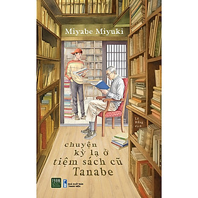 Chuyện Kỳ Lạ Ở Tiệm Sách Cũ Tanabe