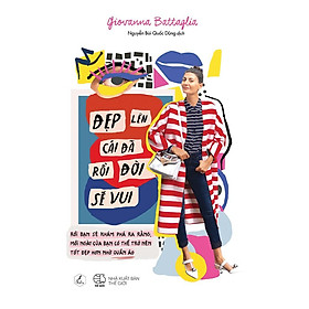 Sách - Đẹp lên cái đã rồi đời sẽ vui ( tặng kèm bookmark thiết kế )