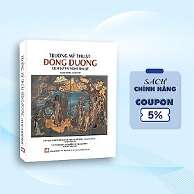 Trường Mỹ Thuật Đông Dương Lịch Sử Và Nghệ Thuật