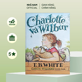 Sách - Charlotte và Wilbur - Nhã Nam Official