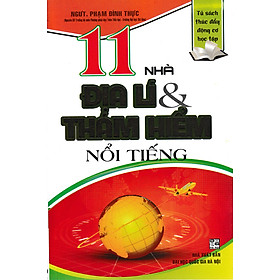 Sách tham khảo- 11 Nhà Địa Lí Và Thám Hiểm Nổi Tiếng_HA