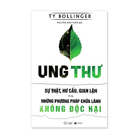 Hình ảnh Sách - ung thư sự thật hư cấu gian lận và những phương pháp chữa lành không độc hại