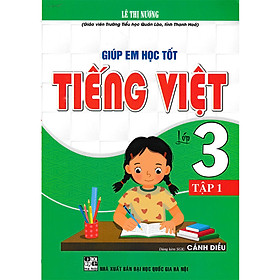 Giúp Em Học Tốt Tiếng Việt Lớp 3 - Tập 1 (Dùng Kèm SGK Cánh Diều)