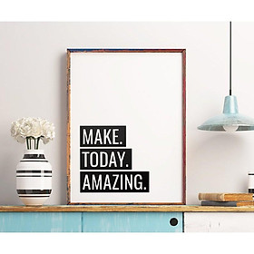 Tranh in cao cấp | Typography-Make Today Amazing 163 , tranh canvas giá rẻ
