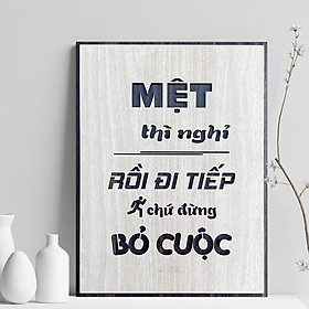 Mua Tranh Gỗ Decor tạo động lực  Mệt thì nghỉ rồi đi tiếp chứ đừng bỏ cuộc  AKZ-T001
