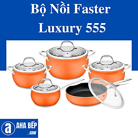 Mua Bộ Nồi Faster Luxury 555. Hàng Chính Hãng