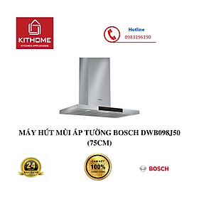 Mua MÁY HÚT MÙI ÁP TƯỜNG BOSCH DWB098J50 (75CM) - HÀNG CHÍNH HÃNG