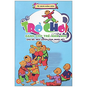Trò chơi - rèn luyện tính đoàn kết