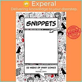 Sách - Snippets - 52 Weeks of Diary Comics by Rachael Smith (UK edition, hardcover)