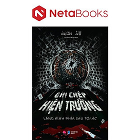 Ghi Chép Hiện Trường 