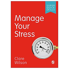 [Download Sách] Manage Your Stress (Super Quick Skills)