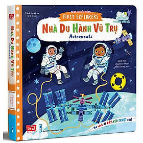 Sách Tương Tác - Sách Chuyển Động - First Explorers - Astronauts - Nhà Du Hành Vũ Trụ