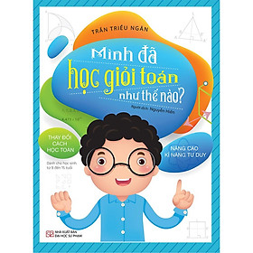 Sách - Mình Đã Học Giỏi Toán Như Thế Nào?