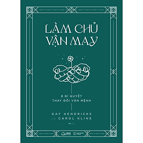 Sách - Làm Chủ Vận May: 8 Bí Quyết Thay Đổi Vận Mệnh